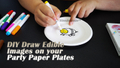 DIY Draw Edible Ink Images/ Texts/ Loss-Weight Diet on your Paper Plates 